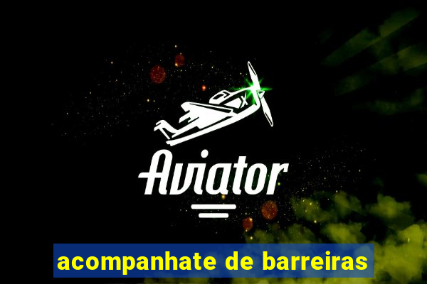 acompanhate de barreiras