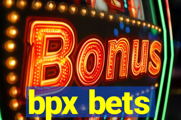 bpx bets