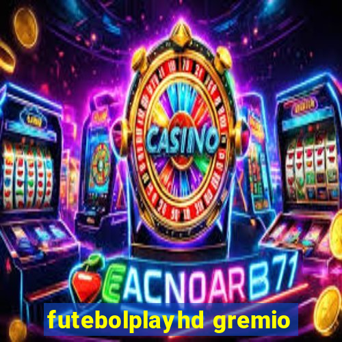 futebolplayhd gremio