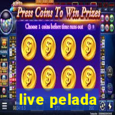 live pelada