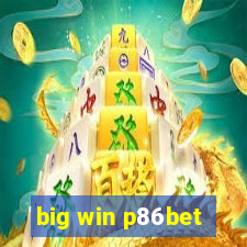big win p86bet
