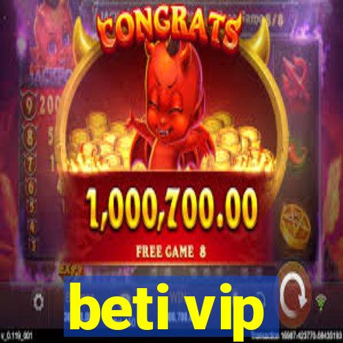 beti vip