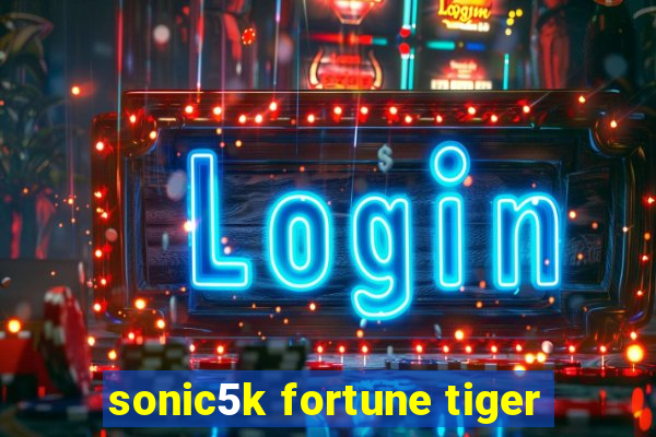 sonic5k fortune tiger