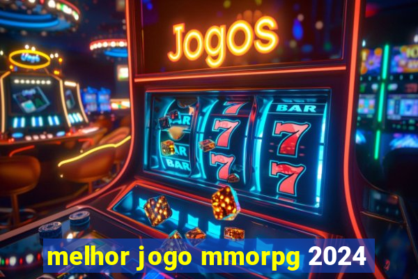 melhor jogo mmorpg 2024