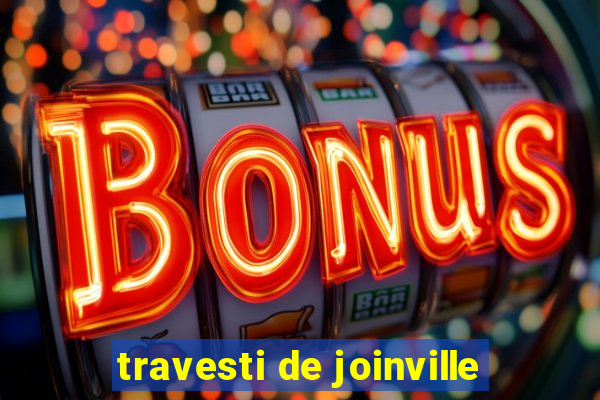 travesti de joinville