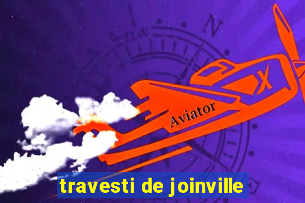 travesti de joinville