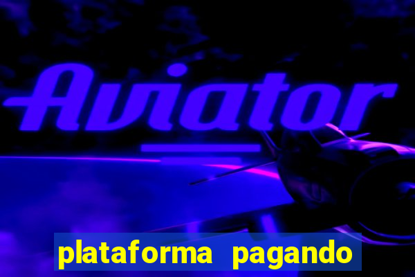 plataforma pagando no cadastro cassino