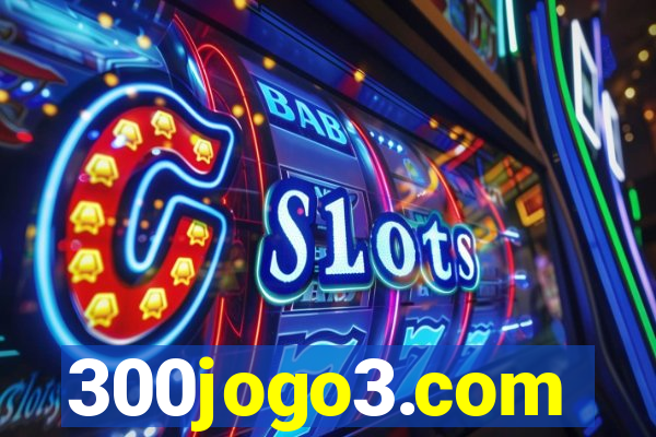 300jogo3.com