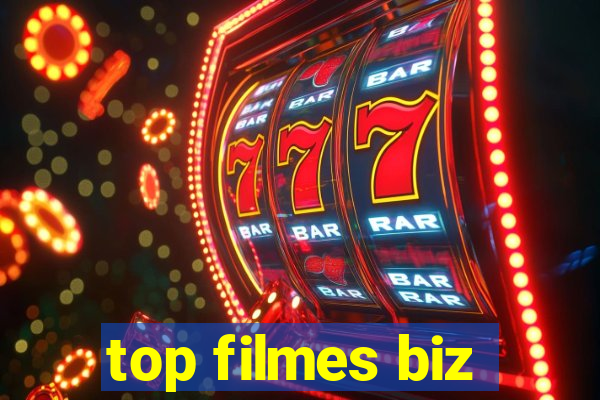 top filmes biz