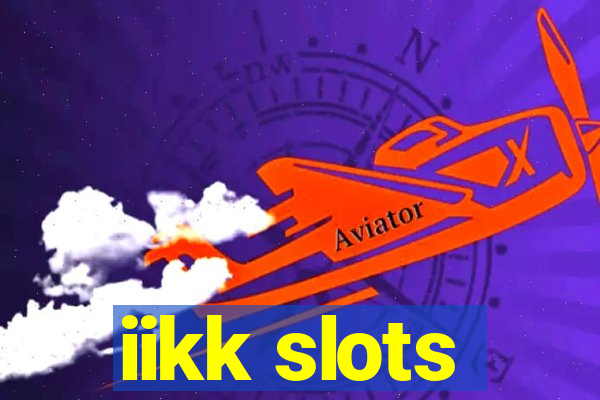 iikk slots