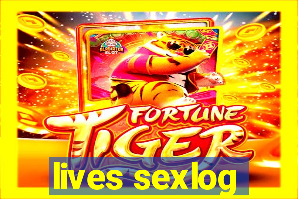 lives sexlog
