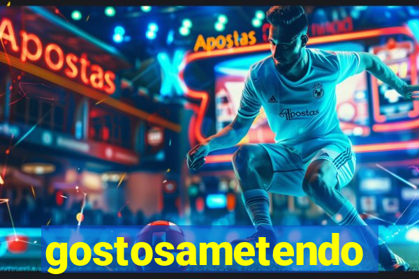 gostosametendo