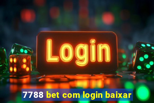 7788 bet com login baixar