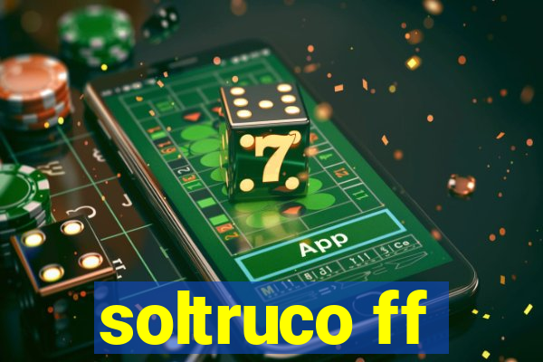 soltruco ff