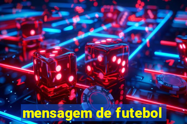 mensagem de futebol
