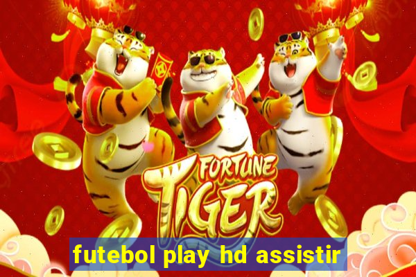 futebol play hd assistir