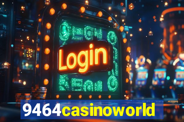 9464casinoworld