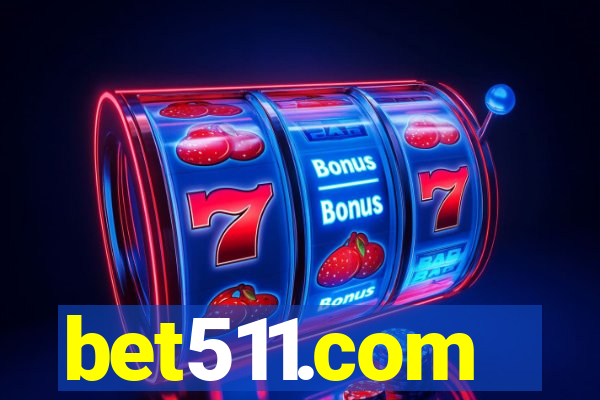 bet511.com