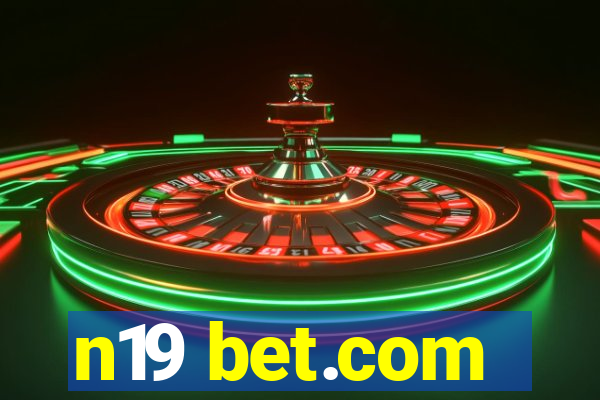 n19 bet.com
