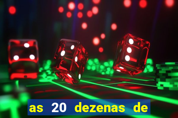 as 20 dezenas de ouro da dupla sena