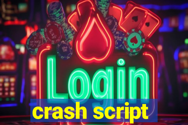crash script