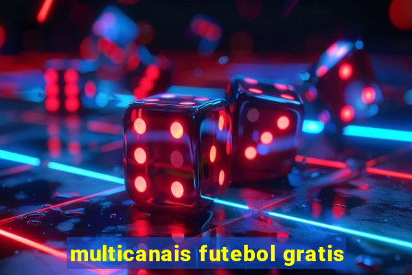 multicanais futebol gratis