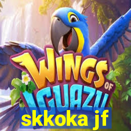 skkoka jf