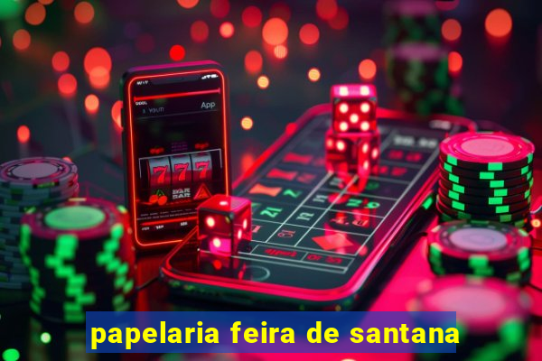 papelaria feira de santana