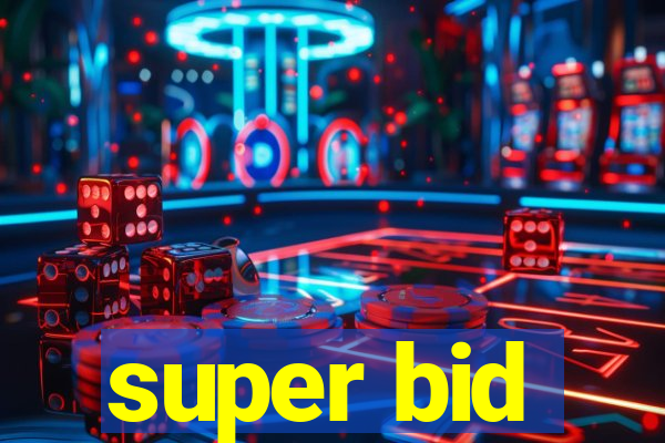 super bid