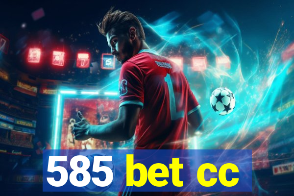 585 bet cc