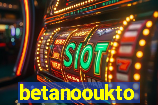 betanooukto