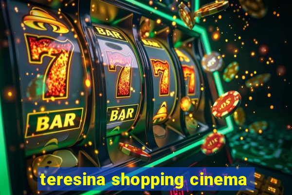 teresina shopping cinema