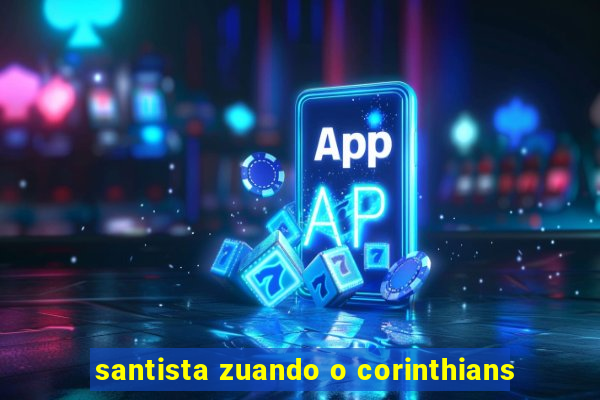santista zuando o corinthians