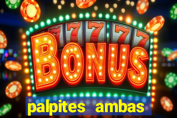 palpites ambas marcam hoje