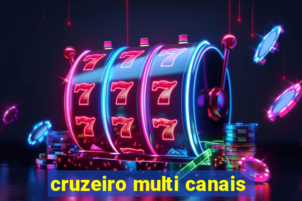 cruzeiro multi canais