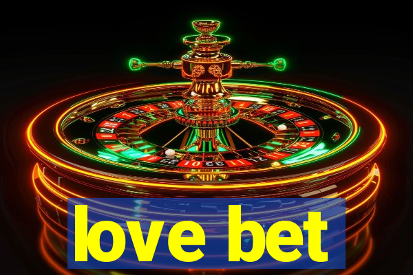 love bet