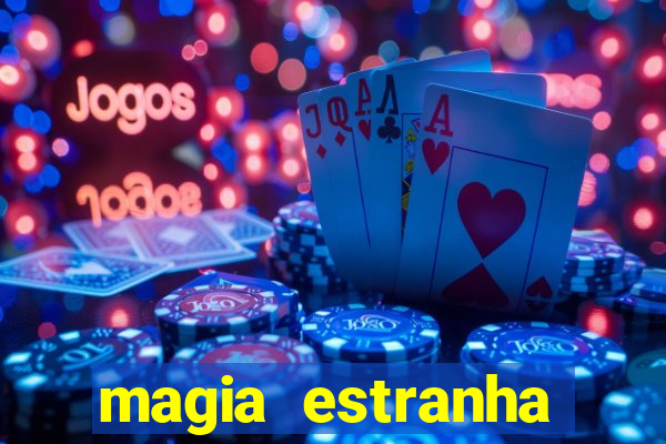 magia estranha filme completo dublado