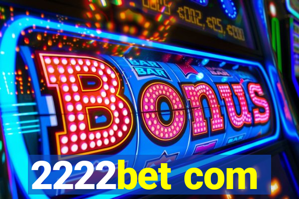 2222bet com