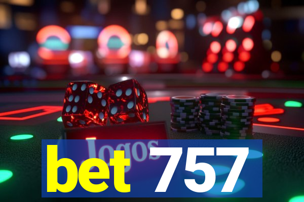 bet 757