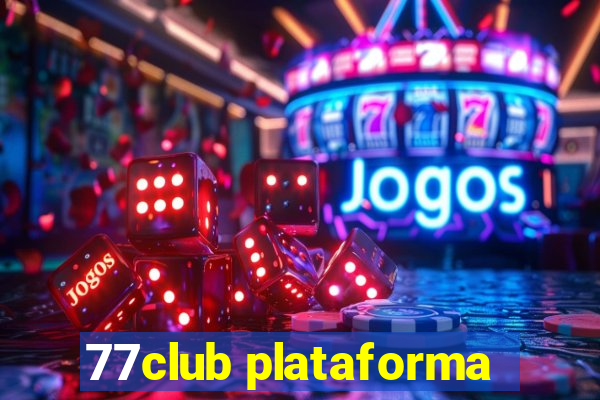 77club plataforma