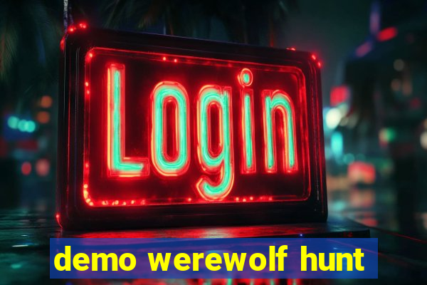 demo werewolf hunt