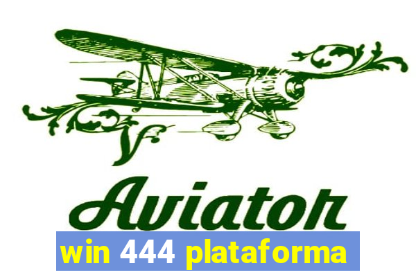 win 444 plataforma