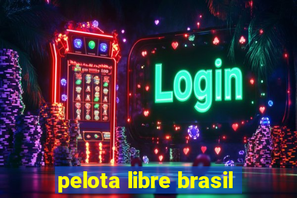 pelota libre brasil
