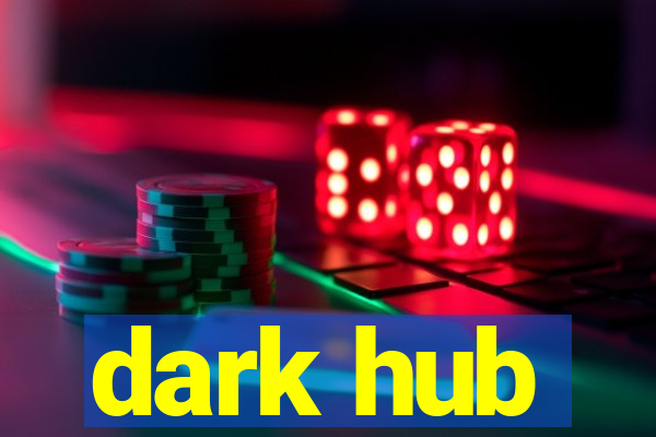 dark hub