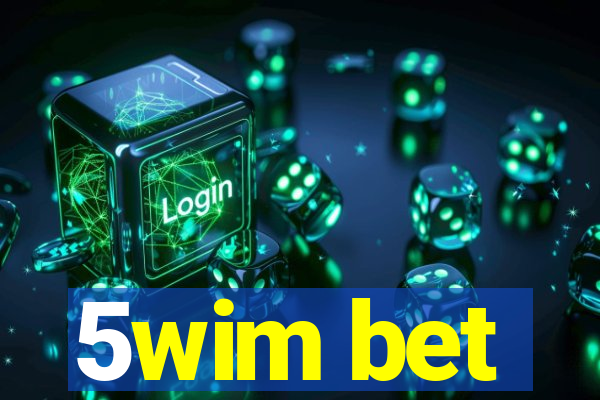 5wim bet