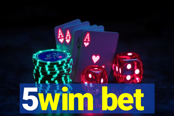 5wim bet