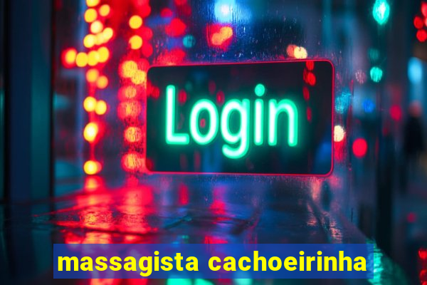 massagista cachoeirinha