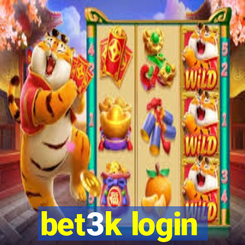 bet3k login
