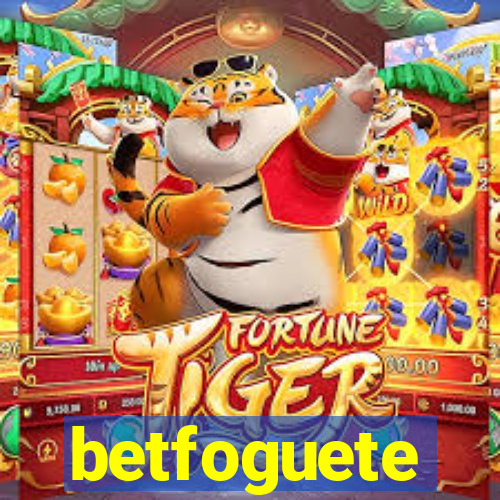betfoguete