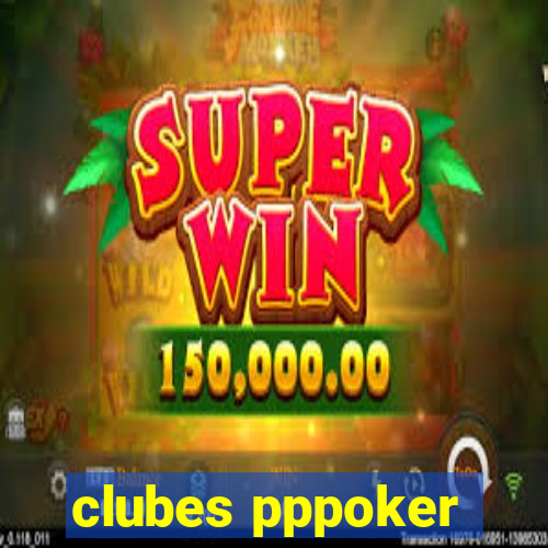 clubes pppoker